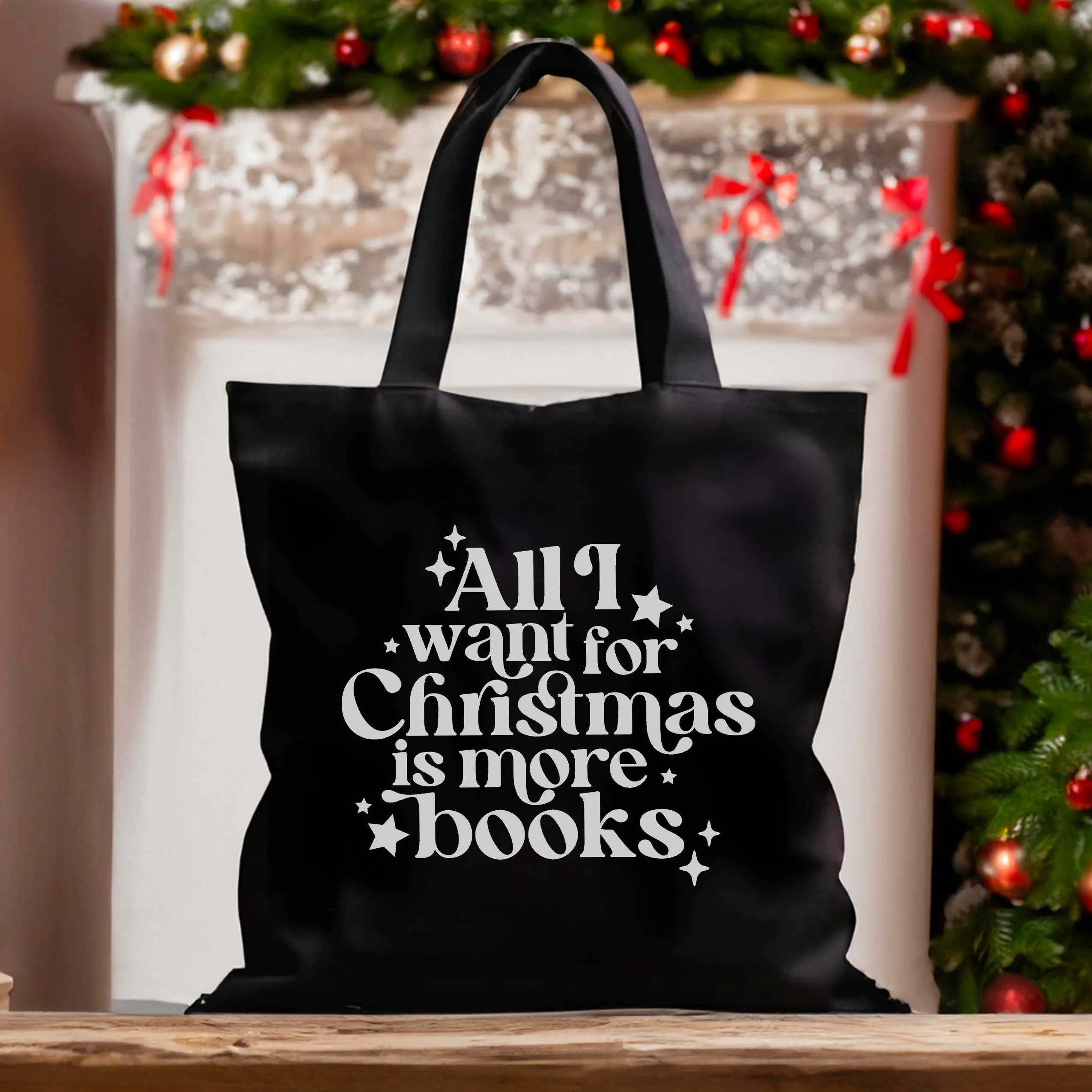 All I Want for Christmas is More Books Tote Bag – Festive Bookish Gift for Readers