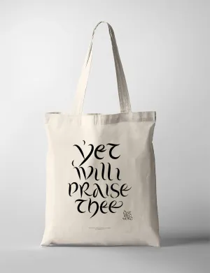 I Will Praise Thee {Tote Bag}
