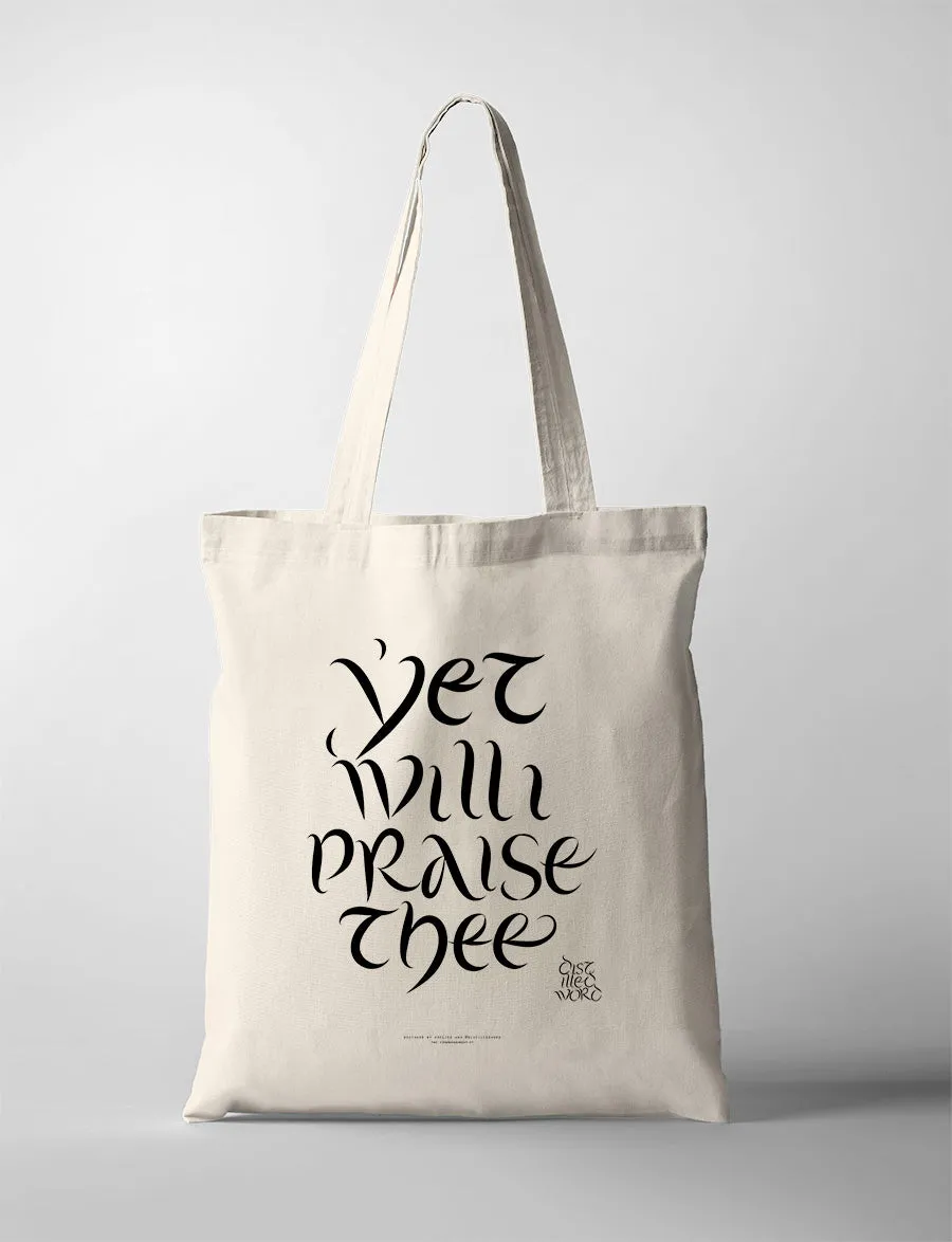 I Will Praise Thee {Tote Bag}