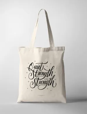 Quiet Strength {Tote Bag}