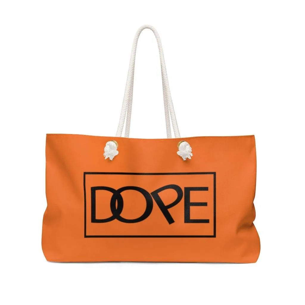 "DOPE" Weekender Tote Bag
