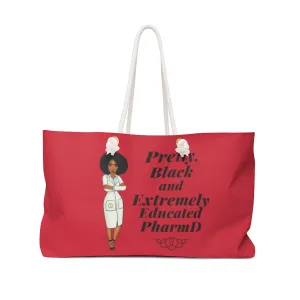 "Pretty, Black and Extremely Educated PharmD" Weekender Bag